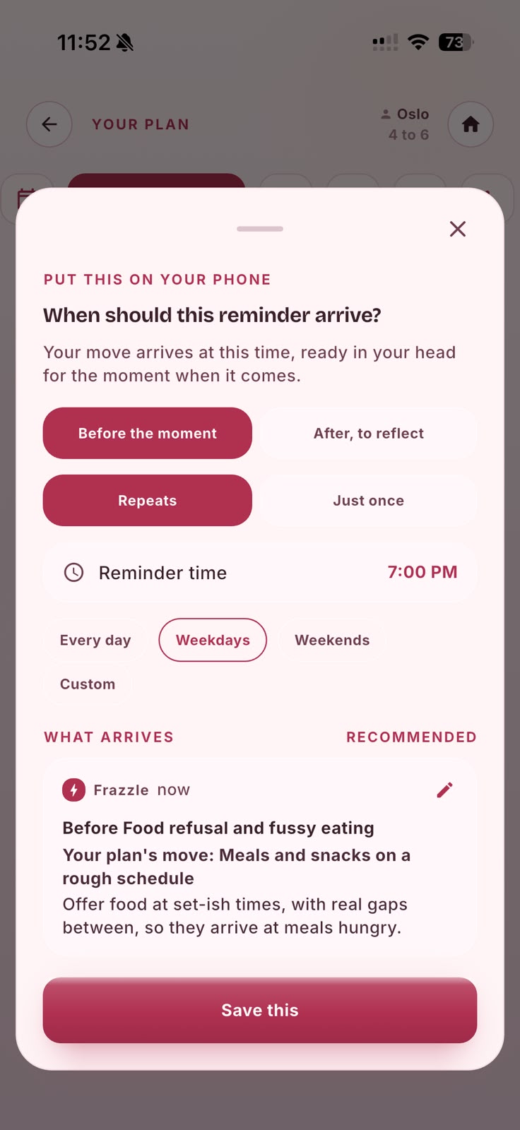 Reminder sheet, when should this reminder arrive, before the moment and repeats, 7pm on weekdays